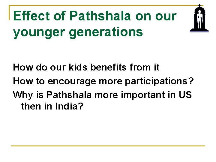 Effect of Pathshala on our younger generations How do our kids benefits from it