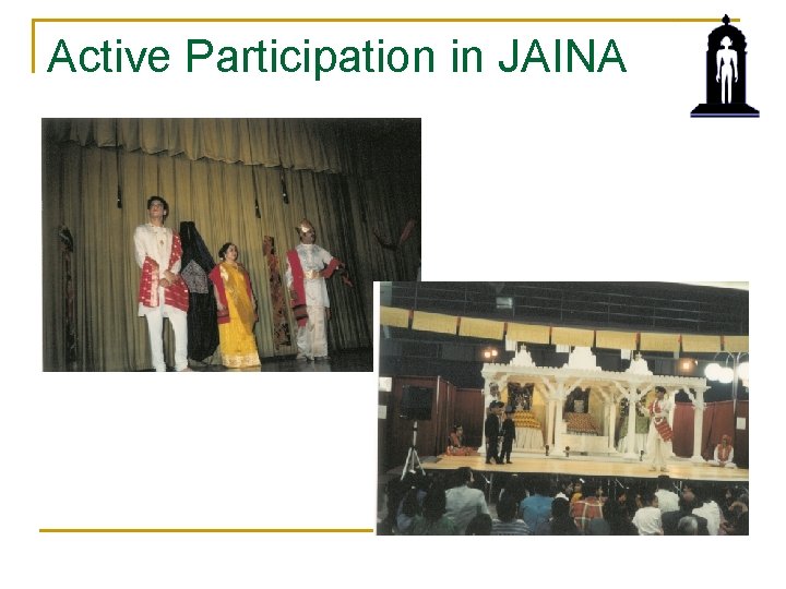 Active Participation in JAINA 