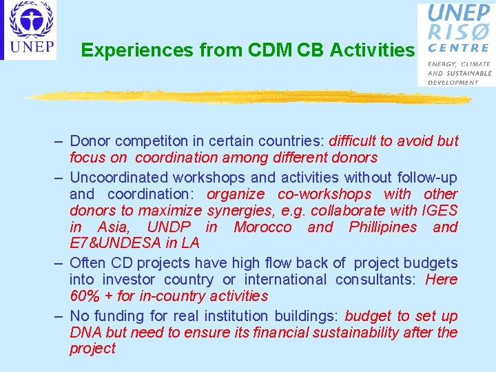 Experiences from CDM CB Activities – Donor competiton in certain countries: difficult to avoid