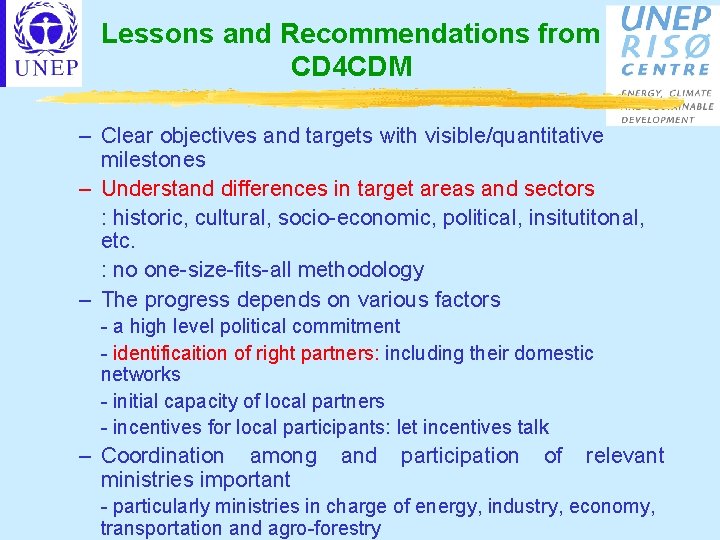 Lessons and Recommendations from CD 4 CDM – Clear objectives and targets with visible/quantitative
