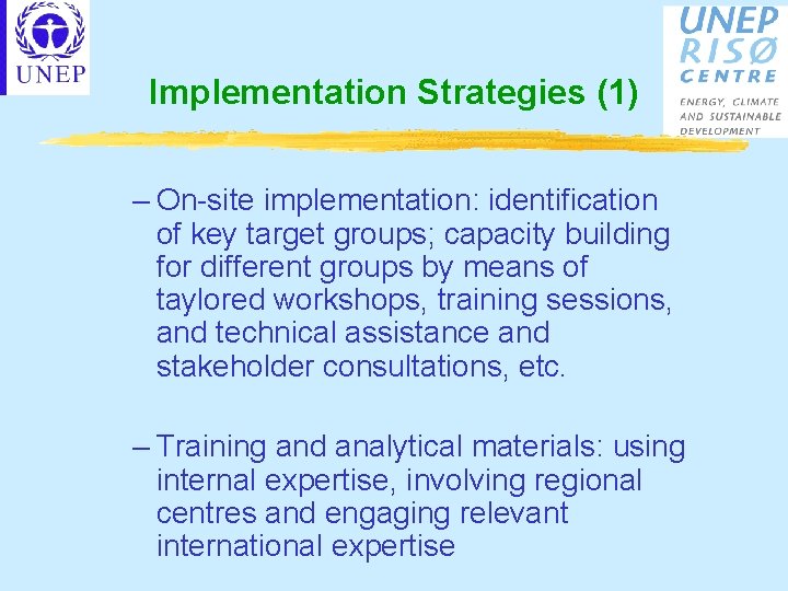 Implementation Strategies (1) – On-site implementation: identification of key target groups; capacity building for