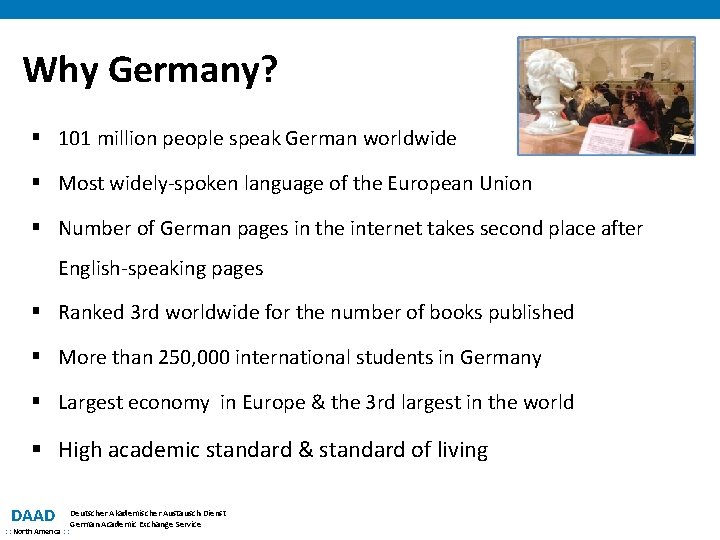 Why Germany? § 101 million people speak German worldwide § Most widely-spoken language of