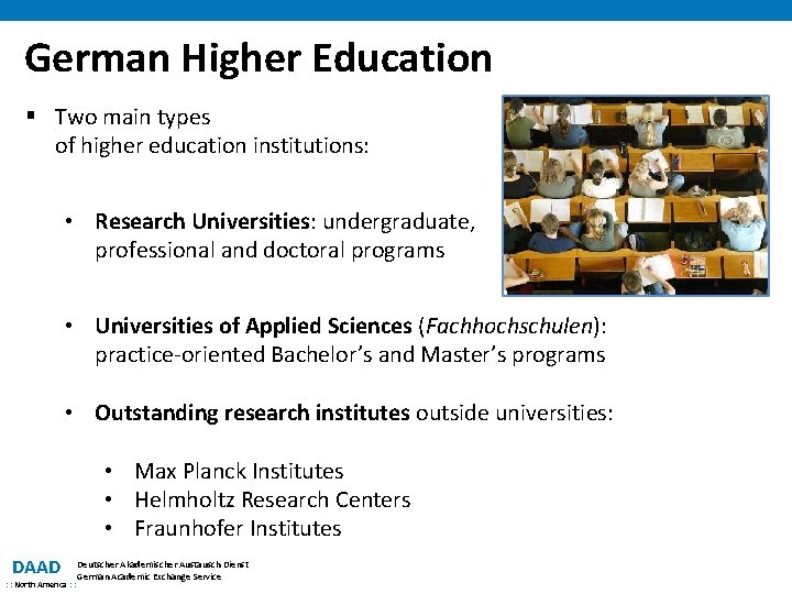 German Higher Education § Two main types of higher education institutions: • Research Universities: