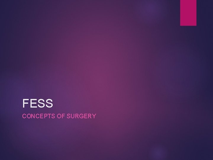 FESS CONCEPTS OF SURGERY 