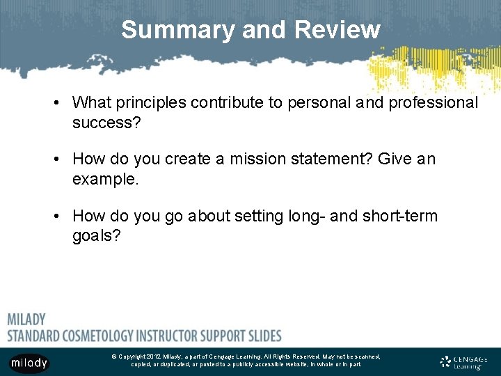 Summary and Review • What principles contribute to personal and professional success? • How