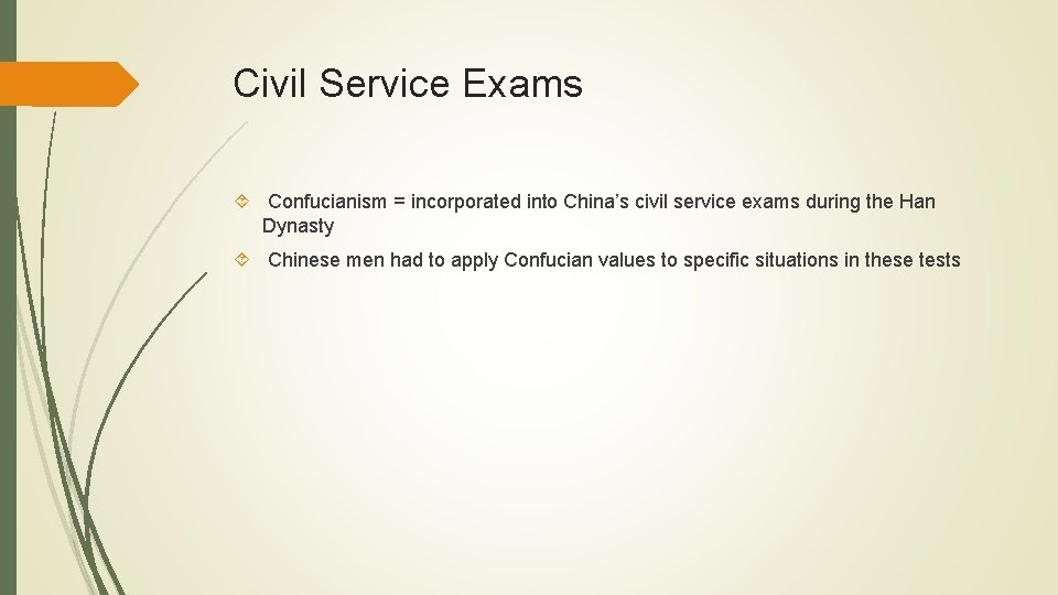 Civil Service Exams Confucianism = incorporated into China’s civil service exams during the Han