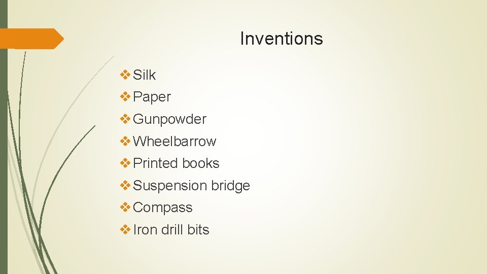 Inventions v Silk v Paper v Gunpowder v Wheelbarrow v Printed books v Suspension