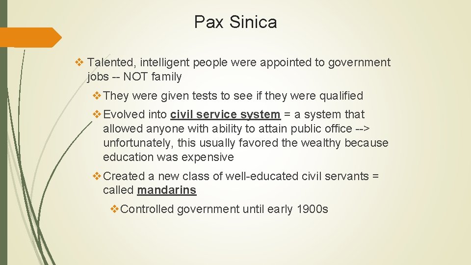 Pax Sinica v Talented, intelligent people were appointed to government jobs -- NOT family