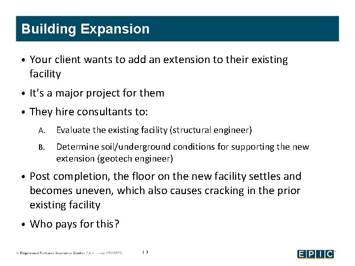 Building Expansion • Your client wants to add an extension to their existing facility