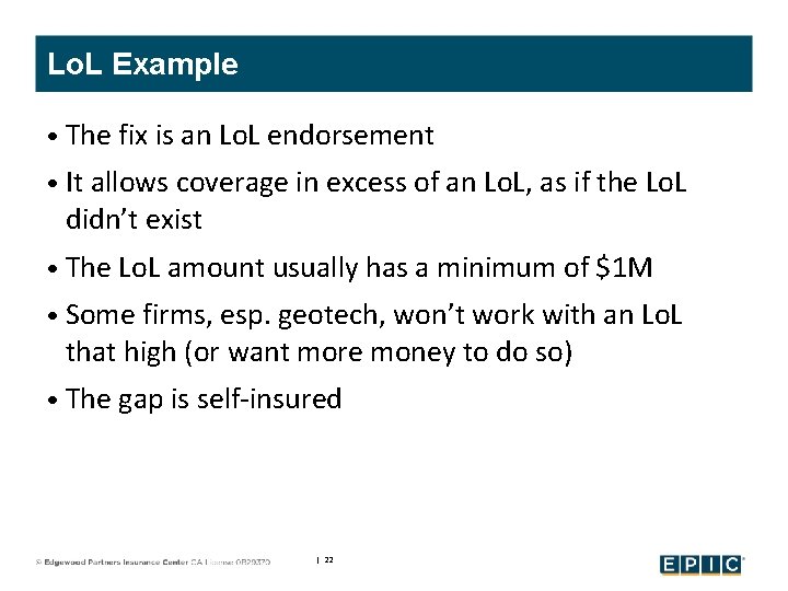 Lo. L Example • The fix is an Lo. L endorsement • It allows