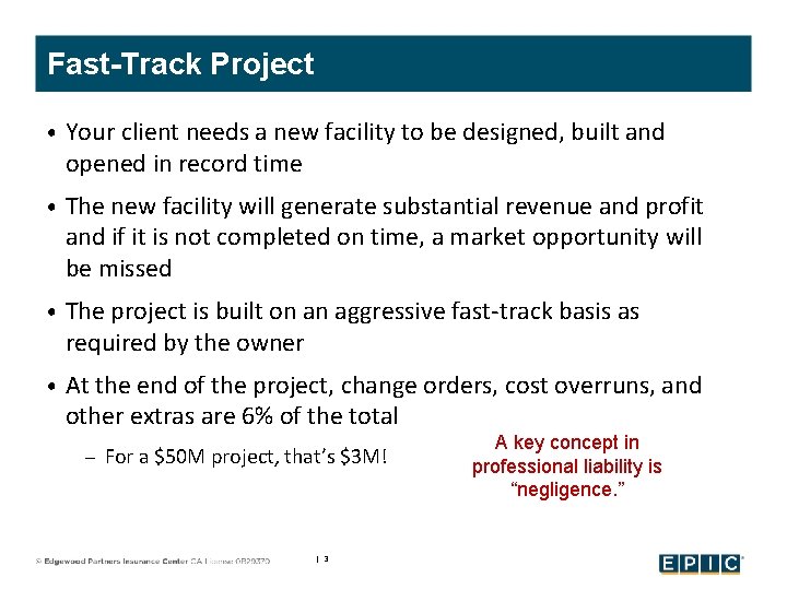 Fast-Track Project • Your client needs a new facility to be designed, built and