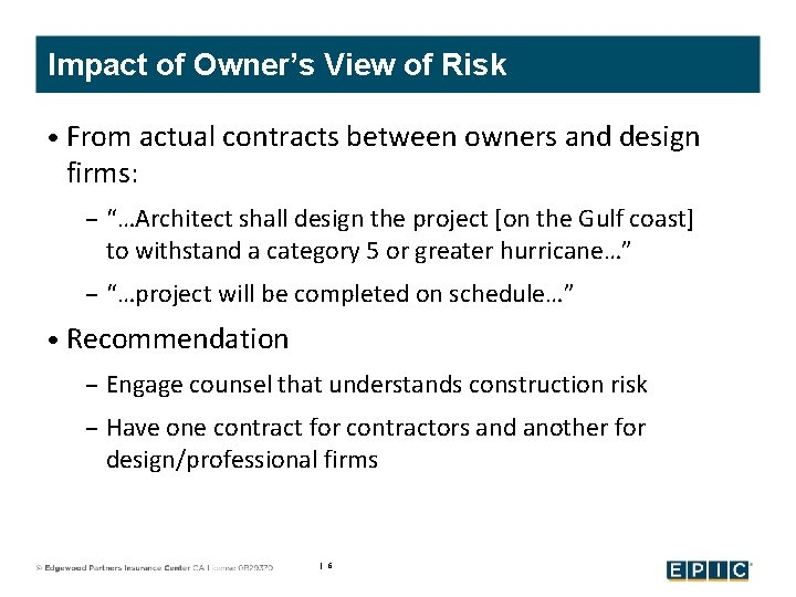 Impact of Owner’s View of Risk • From actual contracts between owners and design