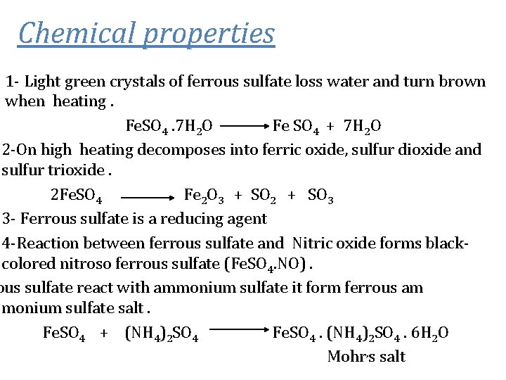 Chemical properties 1 - Light green crystals of ferrous sulfate loss water and turn