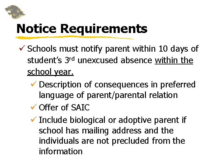 Notice Requirements ü Schools must notify parent within 10 days of student’s 3 rd Notice Requirements ü Schools must notify parent within 10 days of student’s 3 rd