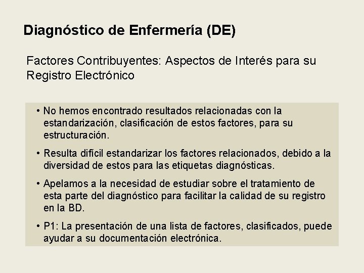 Diagnóstico de Enfermería (DE) Factores Contribuyentes: Aspectos de Interés para su Registro Electrónico •