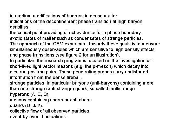 in-medium modifications of hadrons in dense matter. indications of the deconfinement phase transition at