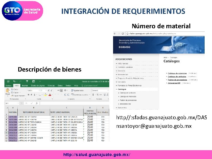 INTEGRACIÓN DE REQUERIMIENTOS Número de material Descripción de bienes http//: sfadas. guanajuato. gob. mx/DAS