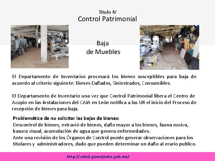  Titulo IV Control Patrimonial Baja de Muebles El Departamento de Inventarios procesará los