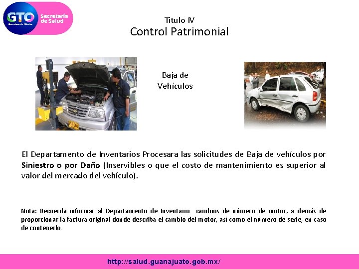 Titulo IV Control Patrimonial Baja de Vehículos El Departamento de Inventarios Procesara las solicitudes