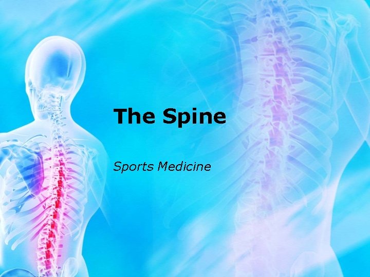 The Spine Sports Medicine 
