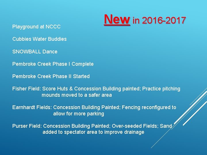 Playground at NCCC New in 2016 -2017 Cubbies Water Buddies SNOWBALL Dance Pembroke Creek