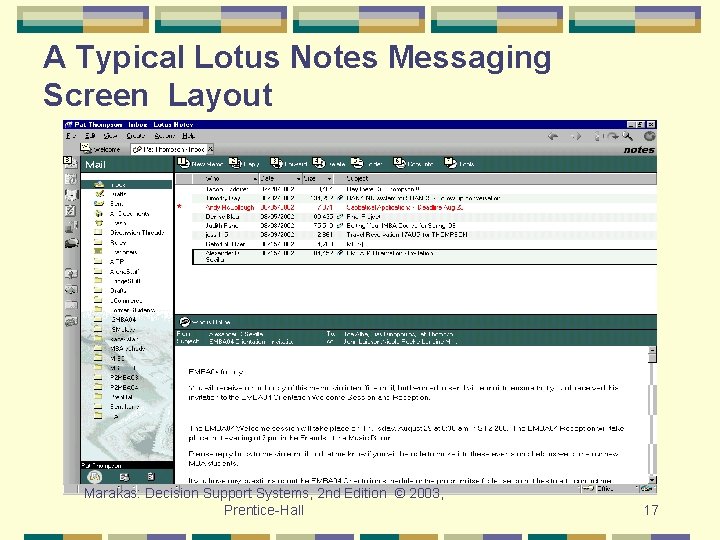 A Typical Lotus Notes Messaging Screen Layout Marakas: Decision Support Systems, 2 nd Edition