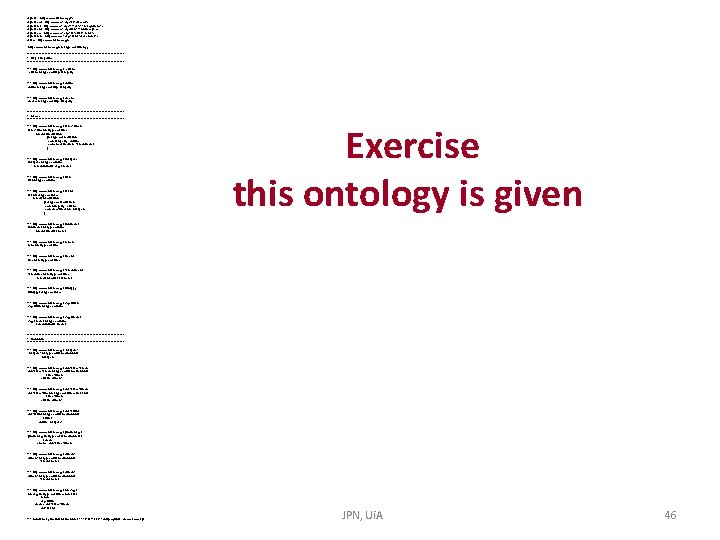 @prefix : <http: //www. uia. no/veggi#>. @prefix owl: <http: //www. w 3. org/2002/07/owl#>. @prefix @prefix : <http: //www. uia. no/veggi#>. @prefix owl: <http: //www. w 3. org/2002/07/owl#>. @prefix