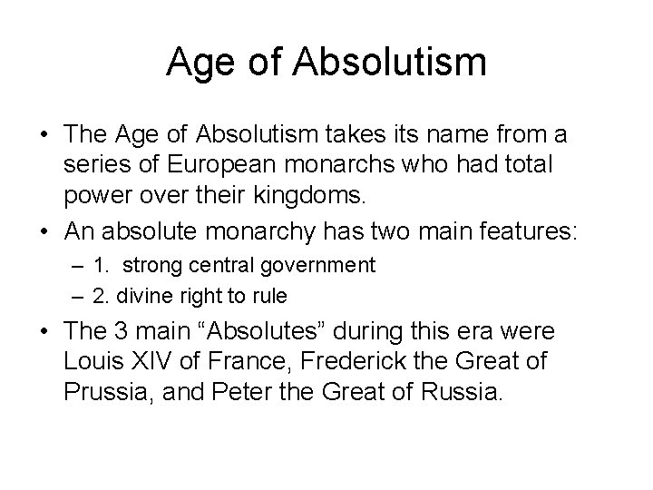 Age of Absolutism • The Age of Absolutism takes its name from a series Age of Absolutism • The Age of Absolutism takes its name from a series