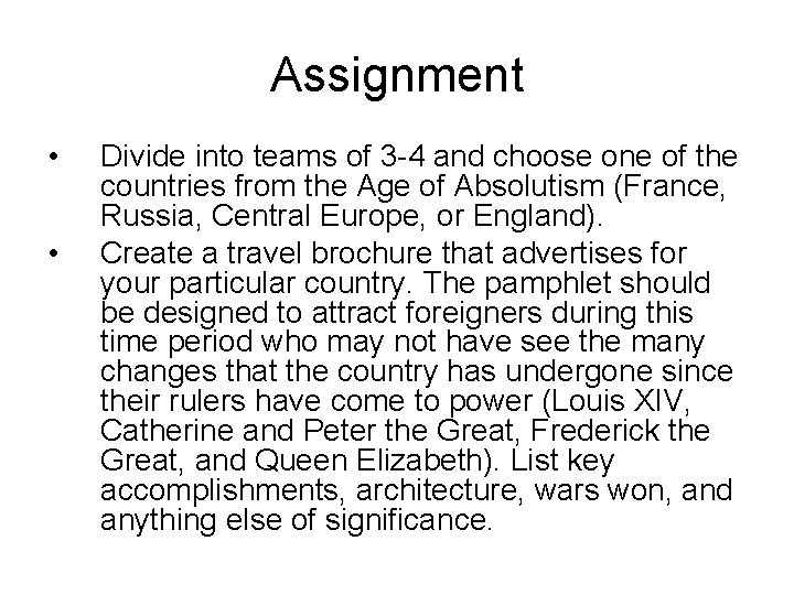 Assignment • • Divide into teams of 3 -4 and choose one of the Assignment • • Divide into teams of 3 -4 and choose one of the