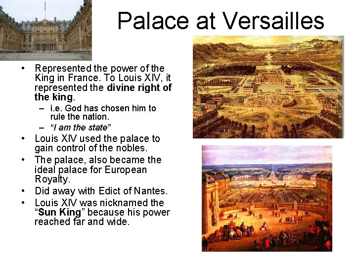 Palace at Versailles • Represented the power of the King in France. To Louis Palace at Versailles • Represented the power of the King in France. To Louis