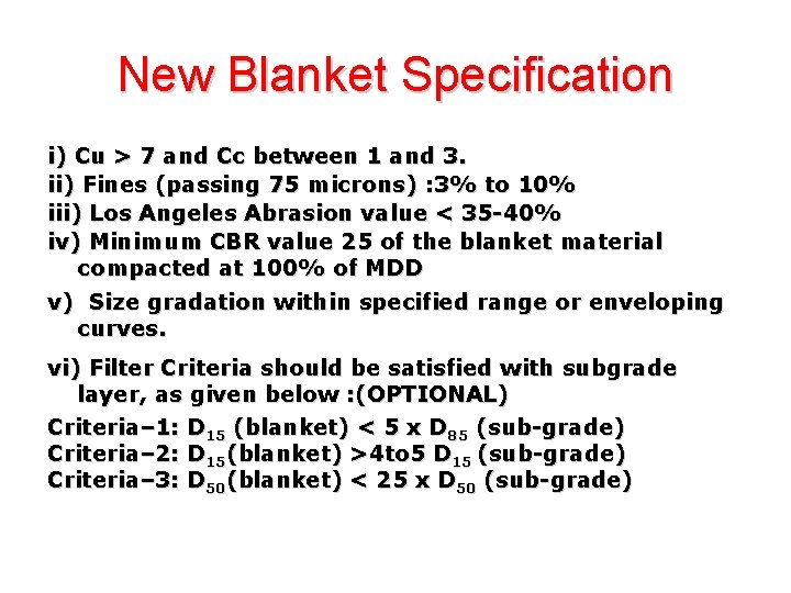 New Blanket Specification i) Cu > 7 and Cc between 1 and 3. ii) New Blanket Specification i) Cu > 7 and Cc between 1 and 3. ii)