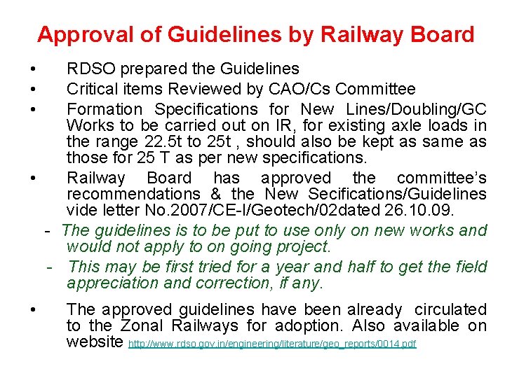 Approval of Guidelines by Railway Board • • • RDSO prepared the Guidelines Approval of Guidelines by Railway Board • • • RDSO prepared the Guidelines