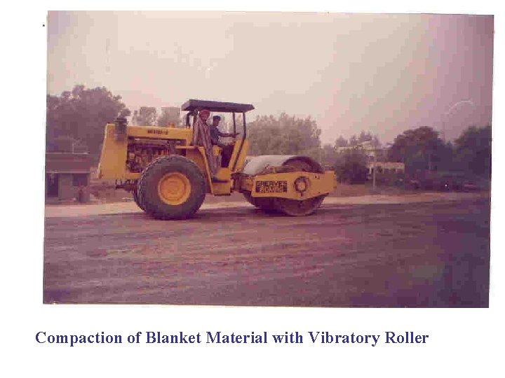 Compaction of Blanket Material with Vibratory Roller Compaction of Blanket Material with Vibratory Roller