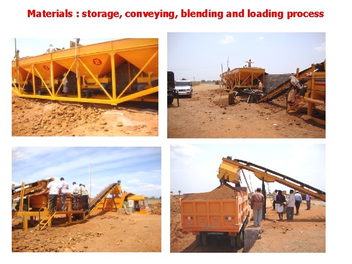 Materials : storage, conveying, blending and loading process Materials : storage, conveying, blending and loading process