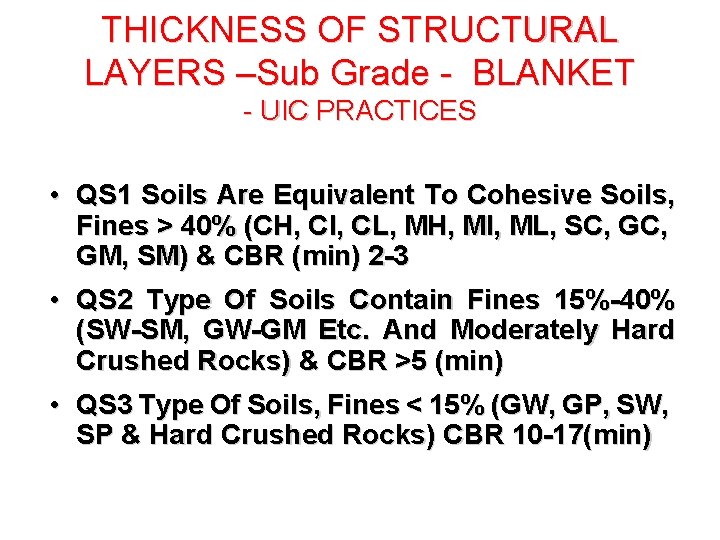 THICKNESS OF STRUCTURAL LAYERS –Sub Grade - BLANKET - UIC PRACTICES • QS 1 THICKNESS OF STRUCTURAL LAYERS –Sub Grade - BLANKET - UIC PRACTICES • QS 1