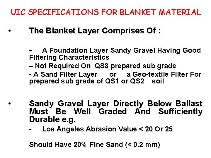 UIC SPECIFICATIONS FOR BLANKET MATERIAL • The Blanket Layer Comprises Of : - A UIC SPECIFICATIONS FOR BLANKET MATERIAL • The Blanket Layer Comprises Of : - A