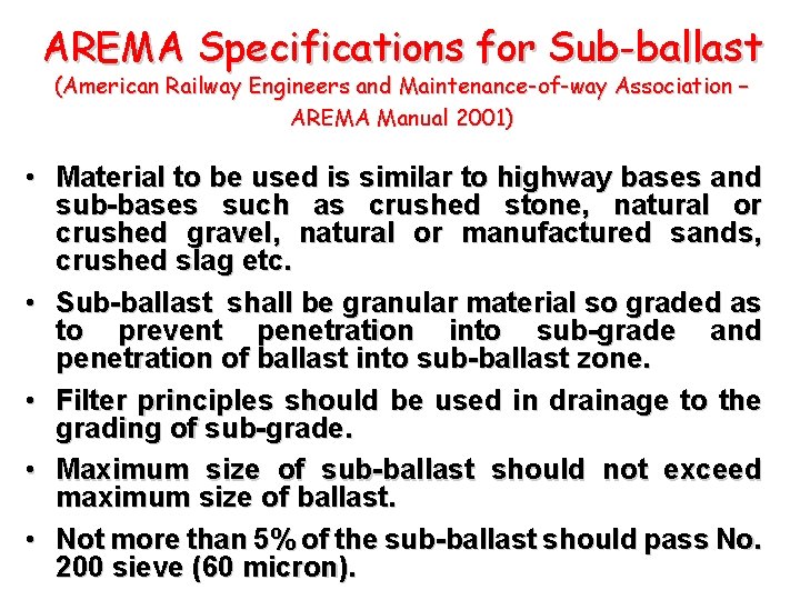 AREMA Specifications for Sub-ballast (American Railway Engineers and Maintenance-of-way Association – AREMA Manual 2001) AREMA Specifications for Sub-ballast (American Railway Engineers and Maintenance-of-way Association – AREMA Manual 2001)