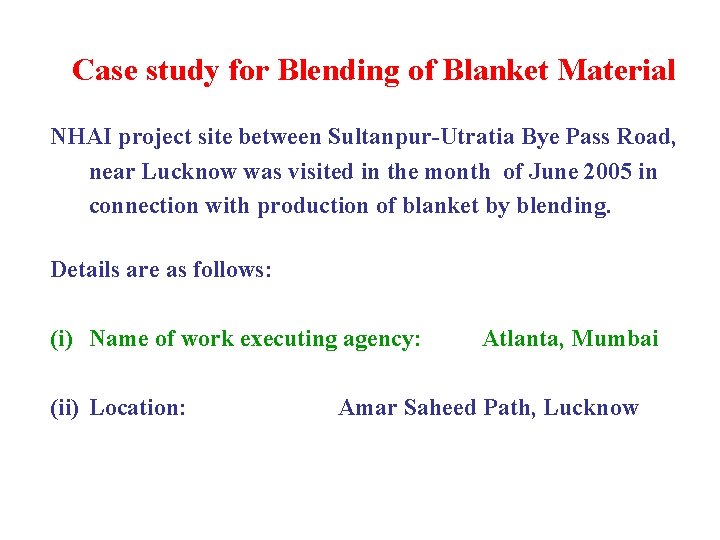 Case study for Blending of Blanket Material NHAI project site between Sultanpur-Utratia Bye Pass Case study for Blending of Blanket Material NHAI project site between Sultanpur-Utratia Bye Pass