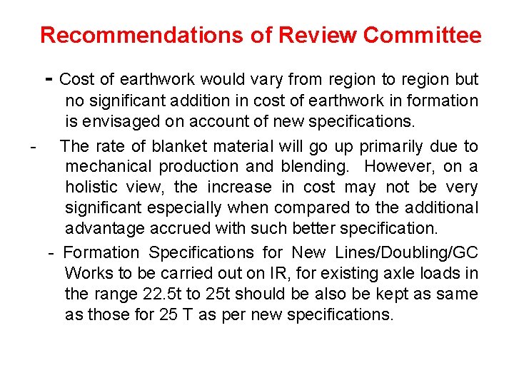 Recommendations of Review Committee - Cost of earthwork would vary from region to Recommendations of Review Committee - Cost of earthwork would vary from region to