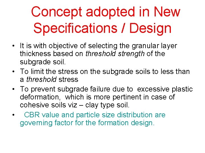 Concept adopted in New Specifications / Design • It is with objective of Concept adopted in New Specifications / Design • It is with objective of