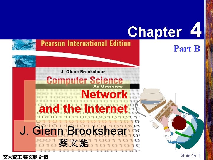 C H A P T E R 3 Chapter 4 Part B Network and