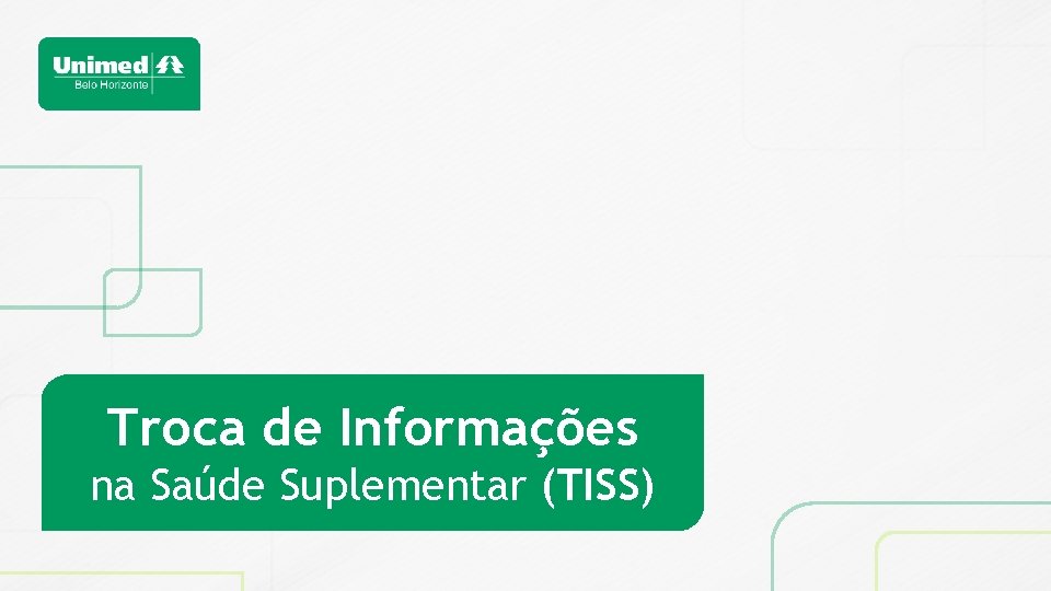Troca de Informações na Saúde Suplementar (TISS) 