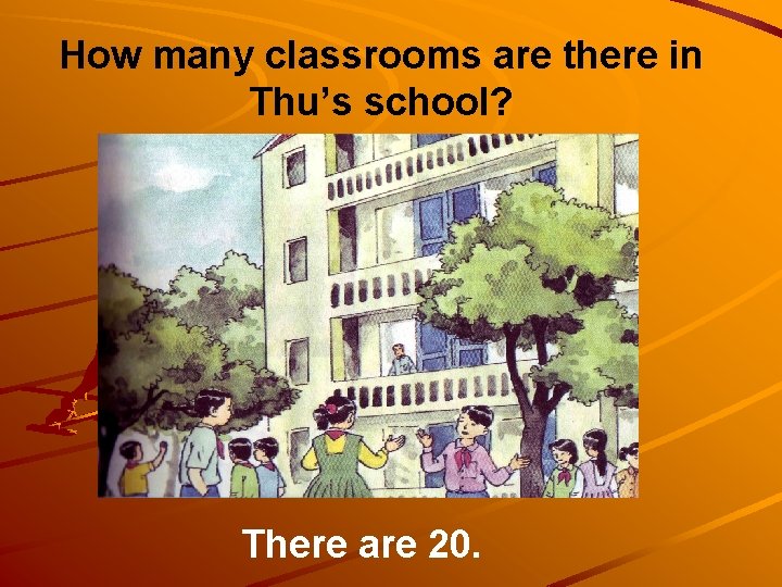 How many classrooms are there in Thu’s school? There are 20. 