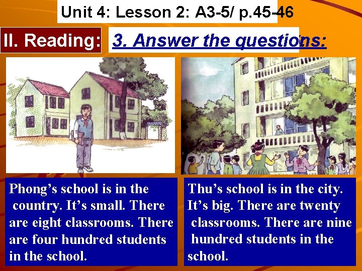 Unit 4: Lesson 2: A 3 -5/ p. 45 -46 II. Reading: 3. 2.