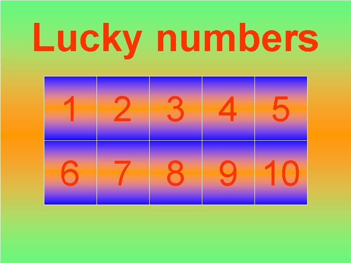 Lucky numbers 1 2 3 4 5 6 7 8 9 10 