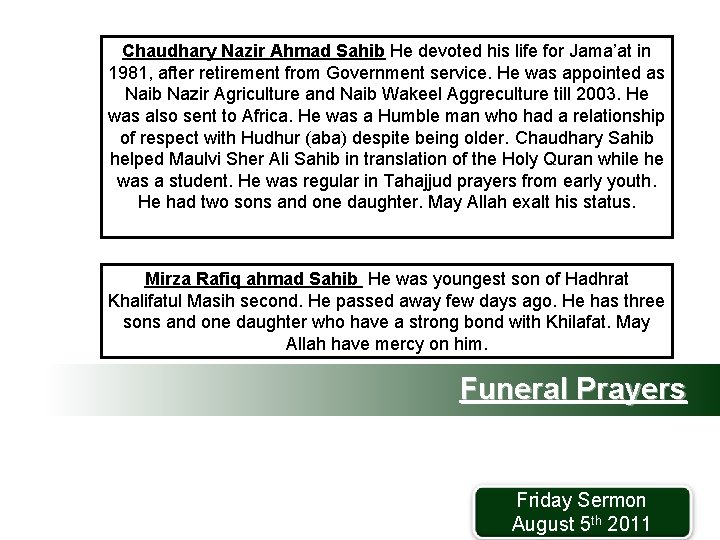 Chaudhary Nazir Ahmad Sahib He devoted his life for Jama’at in 1981, after retirement