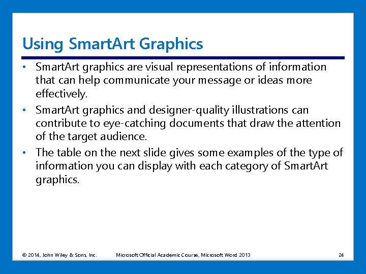 Using Smart. Art Graphics • Smart. Art graphics are visual representations of information that