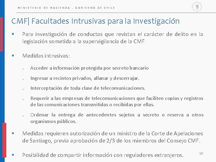 MINISTERIO DE HACIENDA. GOBIERNO DE CHILE CMF| Facultades Intrusivas para la Investigación § Para