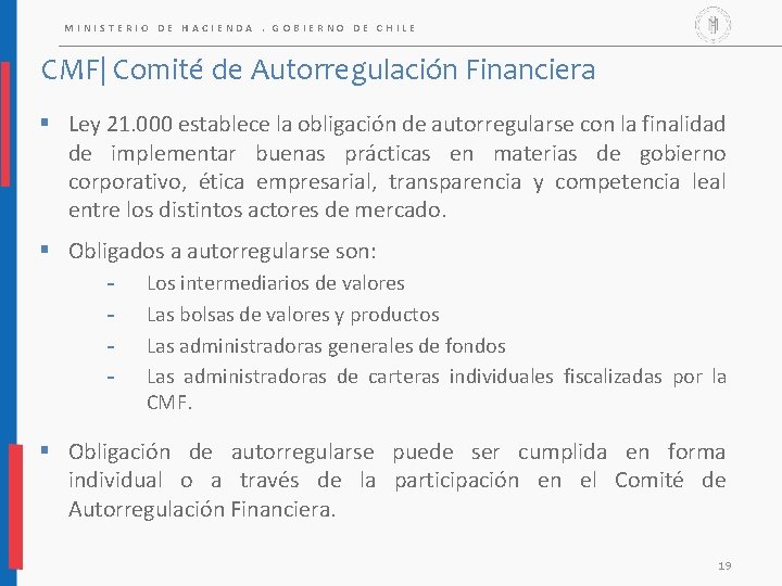 MINISTERIO DE HACIENDA. GOBIERNO DE CHILE CMF| Comité de Autorregulación Financiera § Ley 21.