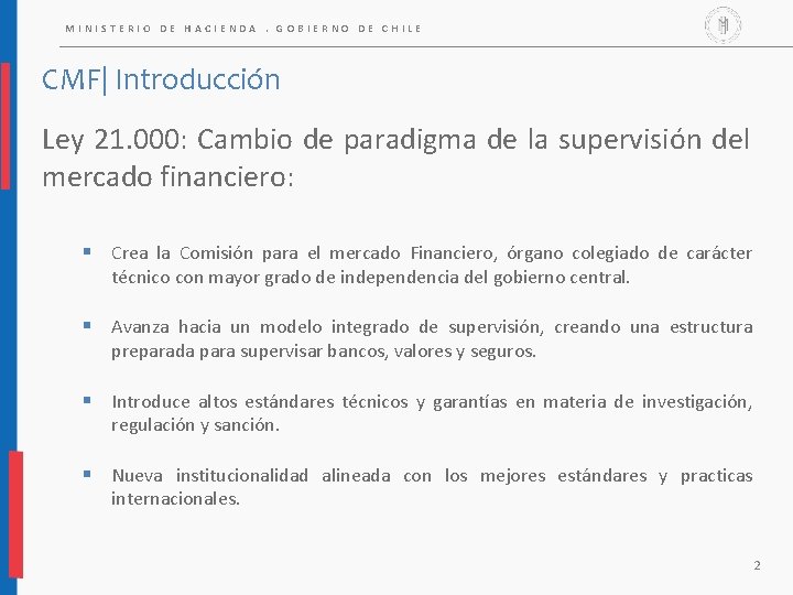 MINISTERIO DE HACIENDA. GOBIERNO DE CHILE CMF| Introducción Ley 21. 000: Cambio de paradigma